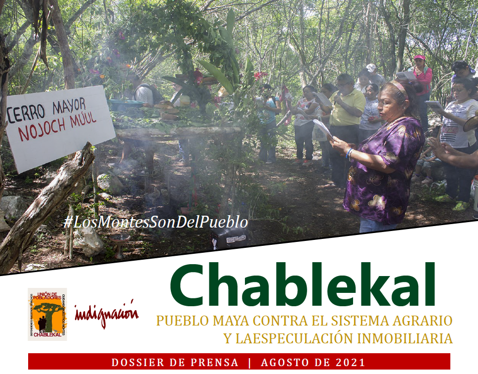 Chablekal: Pueblo maya contra el sistema agrario y la especulación inmobiliaria